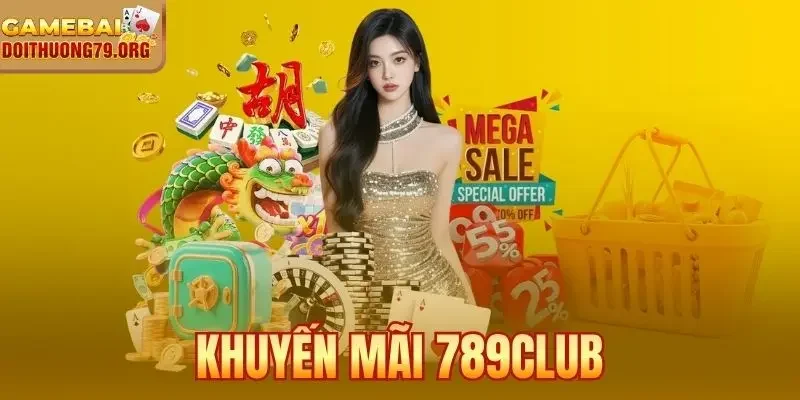 Khuyến Mãi 789Club