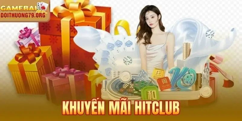 Khuyến Mãi Hitclub