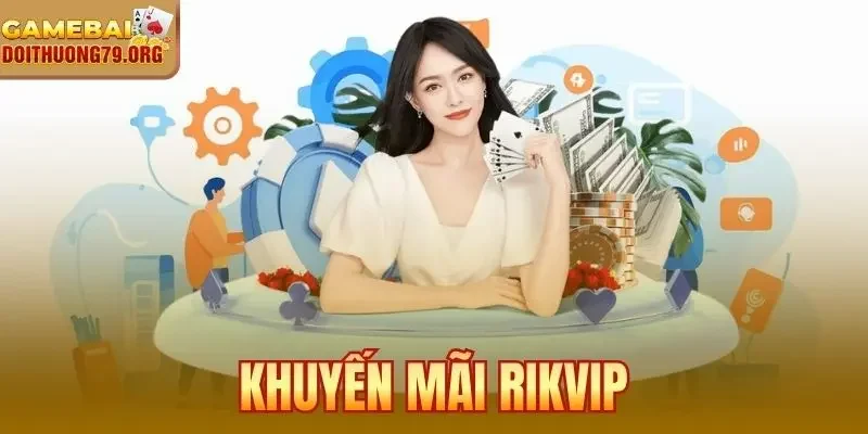 Khuyến Mãi Rikvip